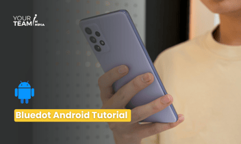 Bluedot Android Tutorial - A Complete Guide