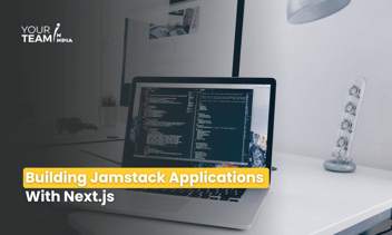 Building Jamstack Applications With Next.js