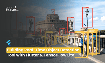 Building Real-Time Object Detection Tool with Flutter & TensorFlow Lite