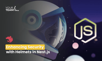 Enhancing Security with Helmets in Nest.js: A Comprehensive Guide