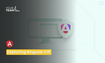 Exploring Angular v18: New Features, Enhancements