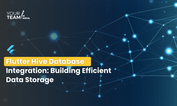 Flutter Hive Database Integration: Building Efficient Data Storage