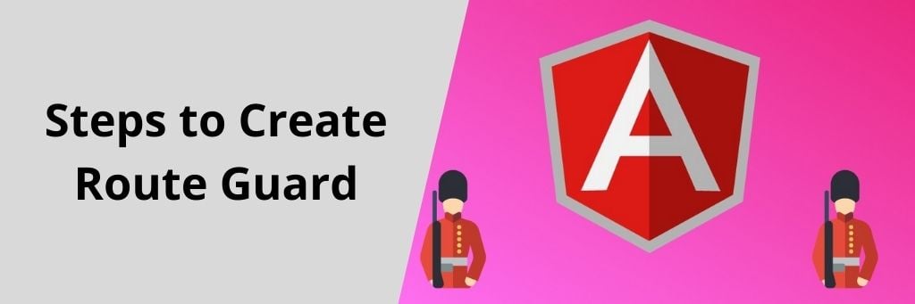 Auth Guard In Angular | Angular Authentication Using Route Guards