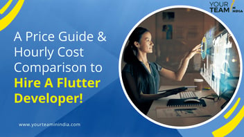 A Price Guide & Hourly Cost Comparison to Hire A Flutter Developer