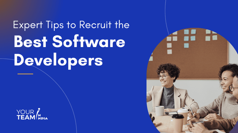 Expert Tips to Recruit the Best Software Developers