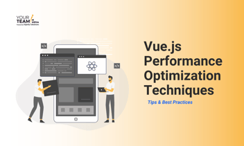 Vue.Js Best Practices To Create High Performance Web Apps