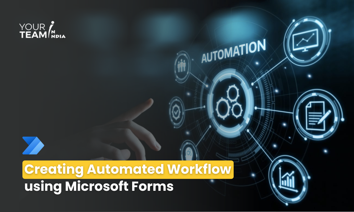 Creating Automated Workflow using Microsoft Forms