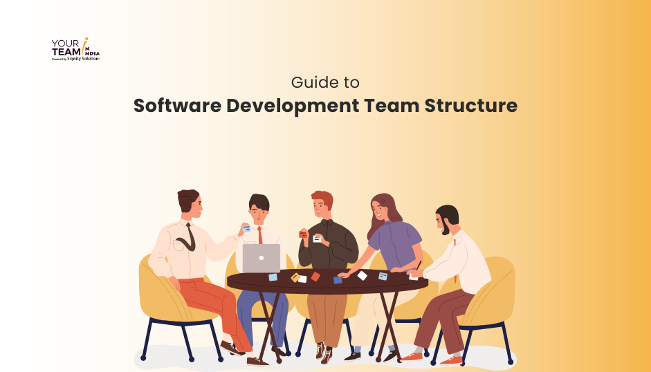 Essential Guide to Software Development Team Structure: Best Practices