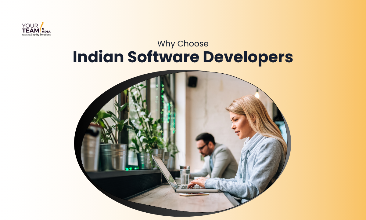 Why Indian Software Developers Are the Best Choice